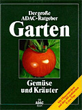Gemse und Kruter - Der groe ADAC-Ratgeber Garten