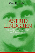 Astrid Lindgren - Im Land der Mrchen und Abenteuer