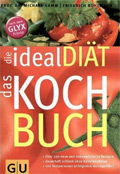 Die Ideal-Dit - Das Kochbuch