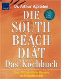 Die South Beach Dit - Das Kochbuch