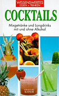 Cocktails - Mixgetränke und Longdrinks mit und ohne Alkohol