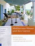 Mediterrane Häuser und ihre Gärten