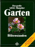 Blütenstauden - Der große ADAC-Ratgeber Garten