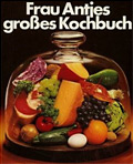 Frau Antjes groes Kochbuch