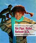 Von Pippi, Michel, Karlsson & Co.